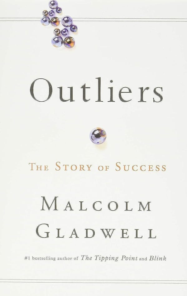 ⭕ Outliers - Malcolm Gladwell