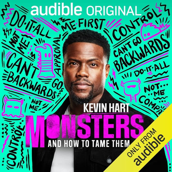 👹 Monsters and How to Tame Them - Kevin Hart